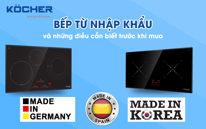 Bếp từ nhập khẩu và những điều cần biết trước khi mua Bếp từ nhập khẩu và những điều cần biết trước khi mua