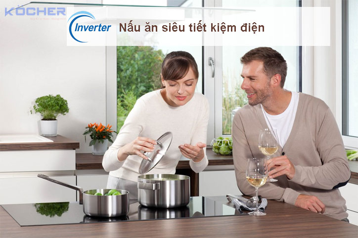 Công nghệ inverterm nấu ăn siêu tiết kiệm điện