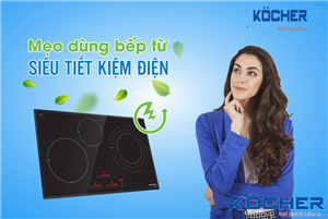 Dùng bếp từ có tốn điện không? Cách sử dụng bếp từ tiết kiệm điện!