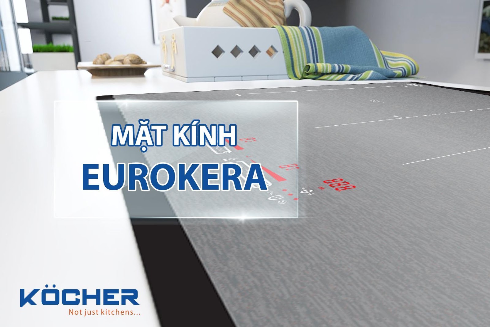 Vì sao Kocher lại lựa chọn mặt kính Eurokera cho mẫu thiết kế bếp từ Kocher DIB4-888 mới lần này?