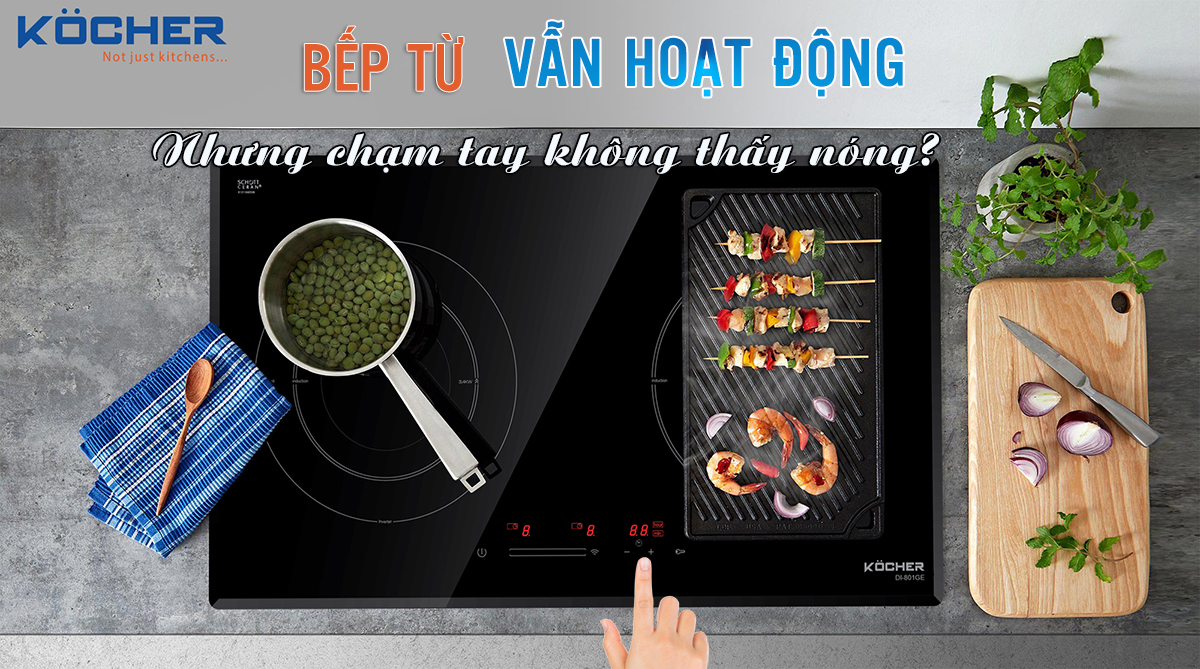 Cách khắc phục lỗi bếp từ vẫn chạy nhưng không nóng