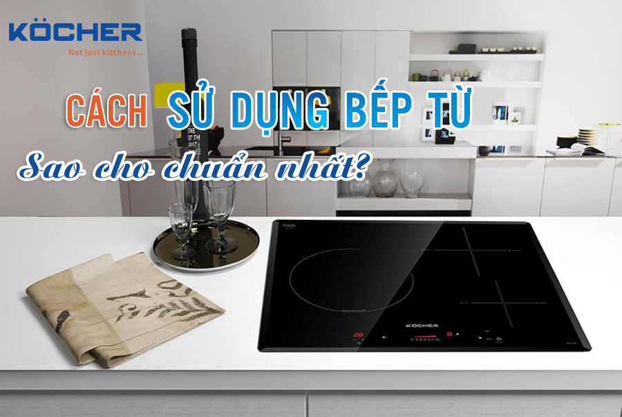 Hướng dẫn cách sử dụng bếp điện từ an toàn Hướng dẫn cách sử dụng bếp điện từ an toàn