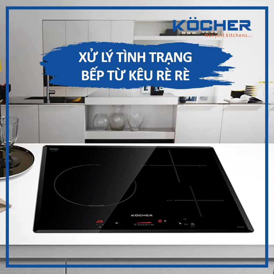 1-xu-ly-tinh-trang-bep-tu-keu-re-re Bếp từ kêu rè rè