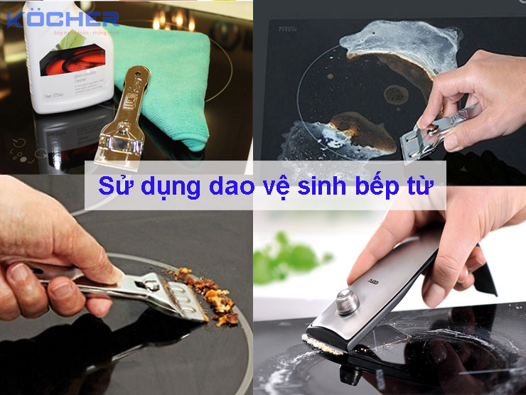 Sử dụng dao vệ sinh bếp từ Sử dụng dao vệ sinh bếp từ
