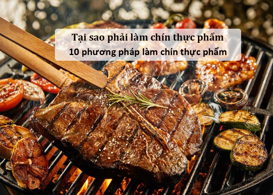 tai-sao-phai-lam-chin-thuc-pham tại sao phải làm chín thực phẩm