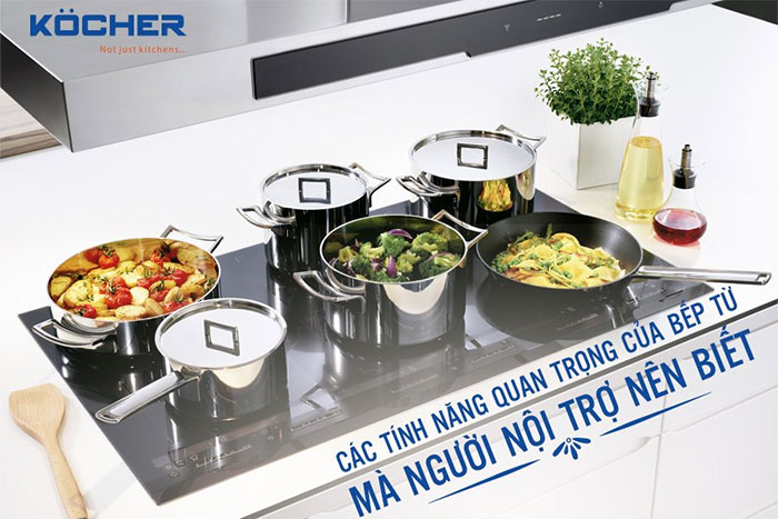 Các tính năng quan trọng để đánh giá bếp từ loại nào tốt nhất? Các tính năng quan trọng để đánh giá bếp từ loại nào tốt nhất?