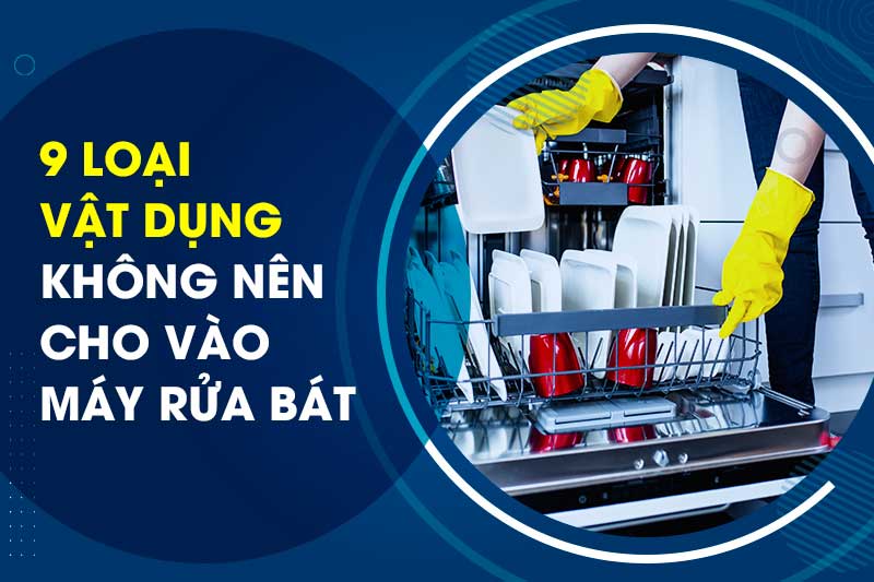 vat-dung-k-cho-vao-mrb-1 Những vật dụng chớ dại cho vào máy rửa bát kẻo hối không kịp?