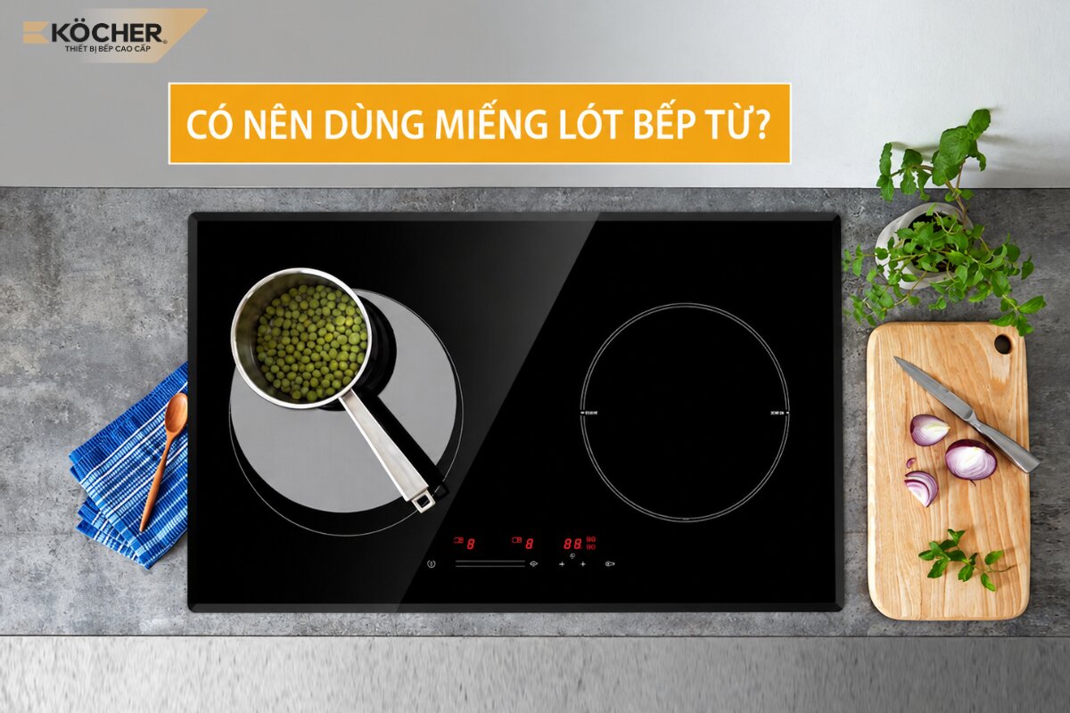 Có nên dùng miếng lót bếp từ